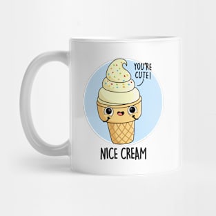 Nice Cream Cute Ice Cream Pun Mug